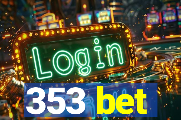 353 bet